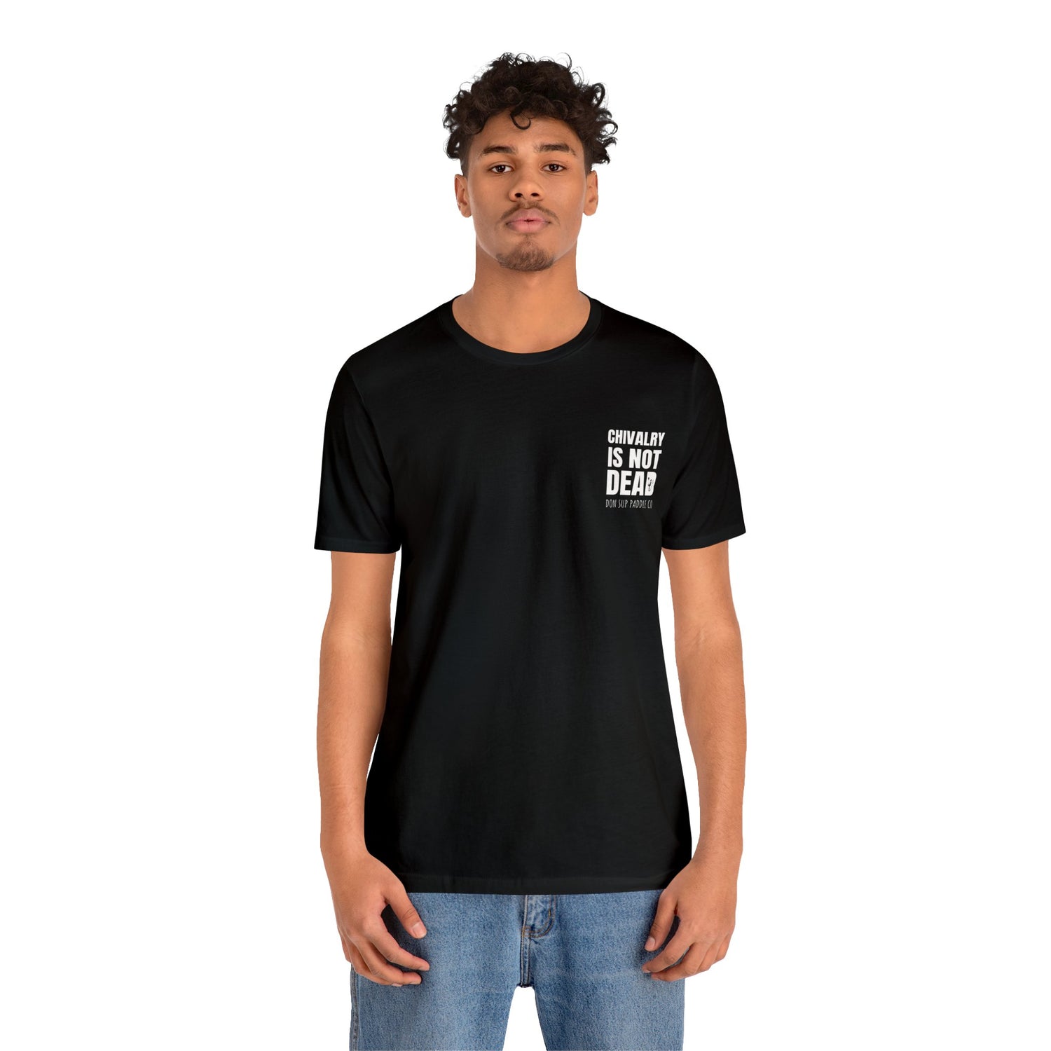 Chivalry Is NOT Dead Tee